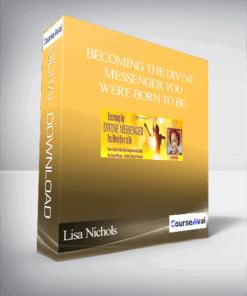Becoming the Divine Messenger You Were Born to Be With Lisa Nichols
