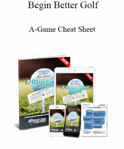 Begin Better Golf - A-Game Cheat Sheet