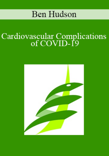Ben Hudson - Cardiovascular Complications of COVID-19