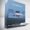 Benny Lewis - Why French is Easy