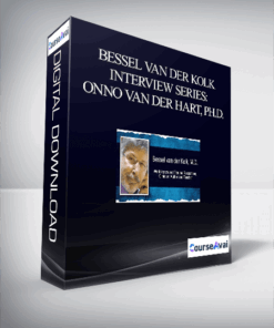 Bessel van der Kolk Interview Series: Onno van der Hart