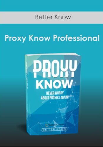Better Know - Proxy Know Professional