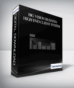 Big Vision Business – High End Client System