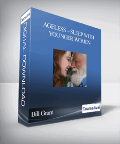 Bill Grant – Ageless – Sleep with younger women