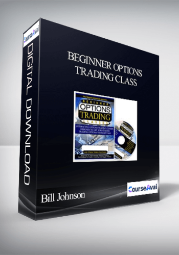 Bill Johnson – Beginner Options Trading Class