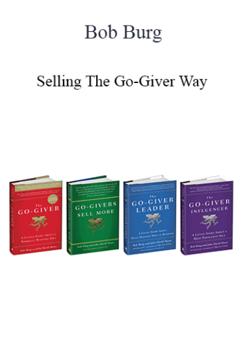 Bob Burg – Selling The Go-Giver Way