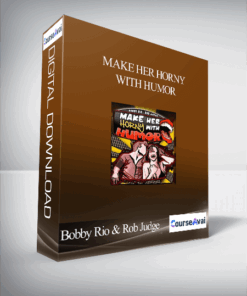 Bobby Rio & Rob Judge - Make Her Horny with Humor