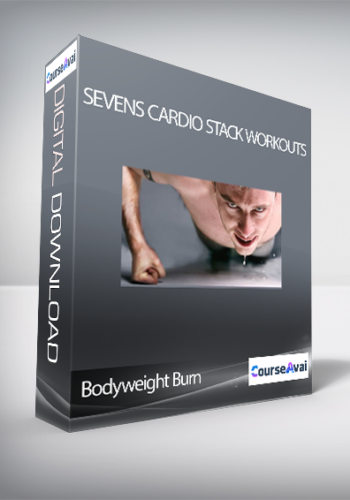 Bodyweight Burn – SEVENS Cardio Stack Workouts