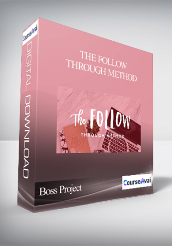 Boss Project - The Follow Through Method