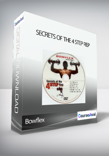 Bowflex – Secrets Of The 4 Step Rep