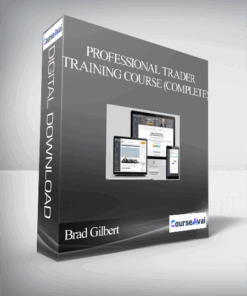 Brad Gilbert – Professional Trader Training Course (Complete)