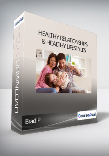 Brad P - Seminar 6 - Healthy Relationships & Healthy Lifestyles