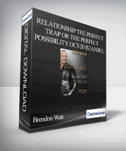 Brendon Watt - Relationship The Perfect Trap or the Perfect Possibility Oct-20 Istanbul