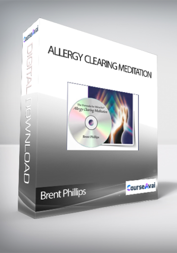 Brent Phillips – Allergy Clearing Meditation