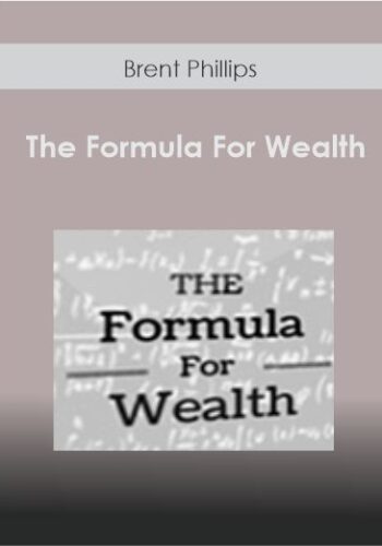 Brent Phillips - The Formula for Wealth