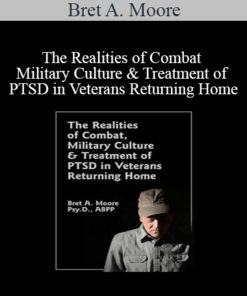 Bret A. Moore - The Realities of Combat