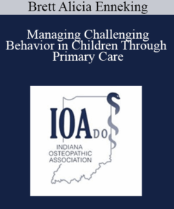Brett Alicia Enneking - Managing Challenging Behavior in Children Through Primary Care