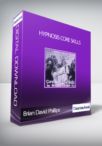 Brian David Phillips - Hypnosis Core Skills