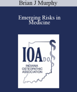 Brian J Murphy - Emerging Risks in Medicine