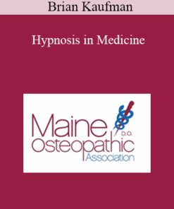 Brian Kaufman - Hypnosis in Medicine