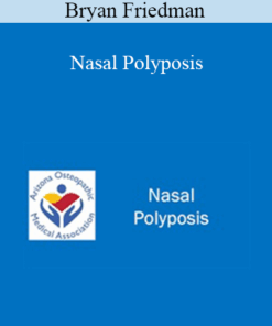 Bryan Friedman - Nasal Polyposis