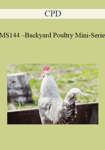 CPD – MS144 – Backyard Poultry Mini-Series