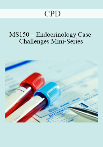 CPD – MS150 – Endocrinology Case Challenges Mini-Series