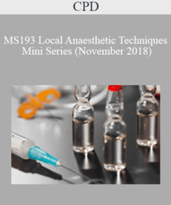 CPD - MS193 Local Anaesthetic Techniques Mini Series (November 2018)