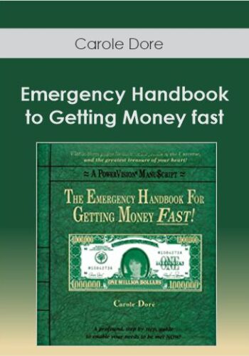 Carole Dore - Emergency Handbook to Getting Money fast