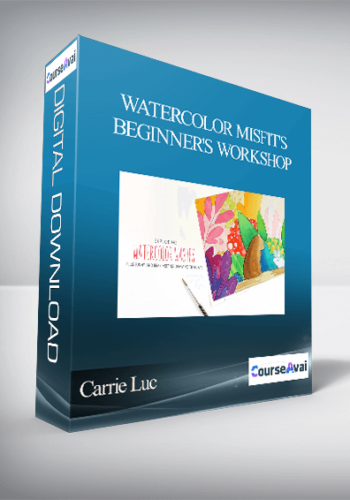 Carrie Luc - Watercolor Misfit's Beginner's Workshop