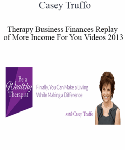 Casey Truffo - Therapy Business Finances + Replay of More Income For You Videos 2013