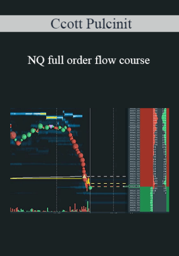 Ccott Pulcinit – NQ Full Order Flow Course