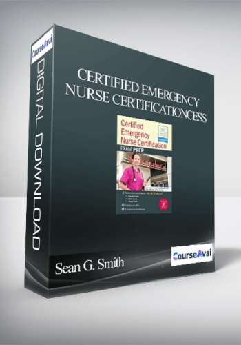 Certified Emergency Nurse Certification – CEN® Exam Prep Package With Practice Test & NSN Access – Sean G. Smith