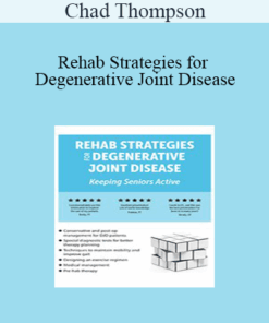 Chad Thompson - Rehab Strategies for Degenerative Joint Disease: Keeping Seniors Active