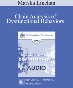 EP13 Clinical Demonstration 05 - Chain Analysis of Dysfunctional Behaviors - Marsha Linehan