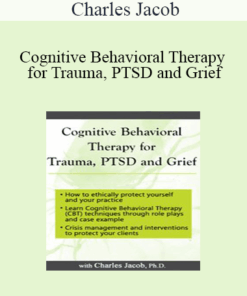 Charles Jacob - Cognitive Behavioral Therapy for Trauma