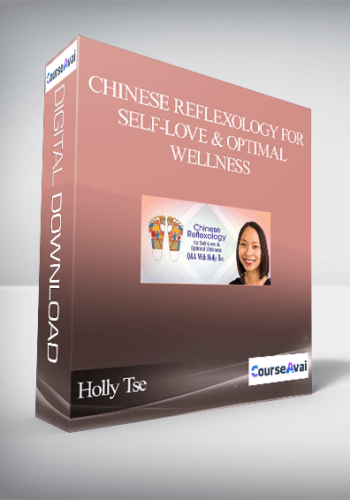 Chinese Reflexology For Self-Love & Optimal Wellness With Holly Tse