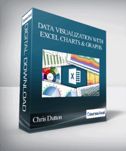 Chris Dutton - DATA VISUALIZATION WITH EXCEL CHARTS & GRAPHS