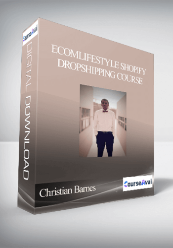 Christian Barnes - Ecomlifestyle Shopify Dropshipping Course @TheEcomlifestyle