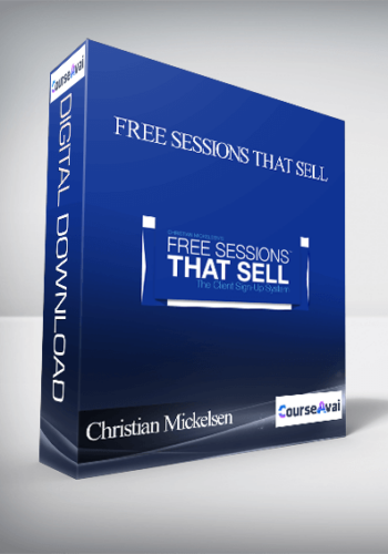 Christian Mickelsen – Free Sessions that Sell