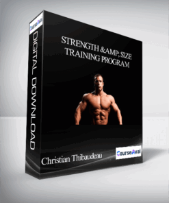 Christian Thibaudeau - Strength & size training program