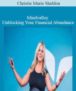 Christie Marie Sheldon - Mindvalley - Unblocking Your Financial Abundance