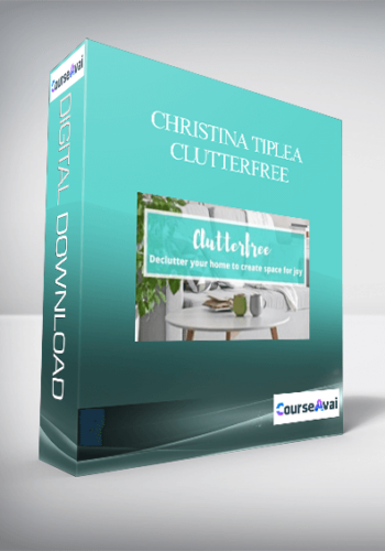 Christina Tiplea - Clutterfree