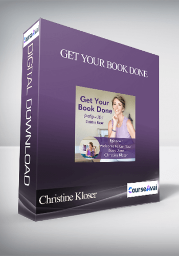 Christine Kloser - Get Your Book Done