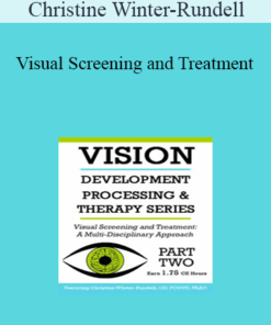 Christine Winter-Rundell - Visual Screening and Treatment: A Multi-Disciplinary Approach (Part 2)
