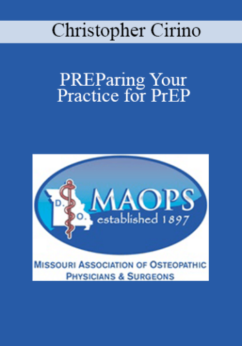 Christopher Cirino – PREParing Your Practice For PrEP