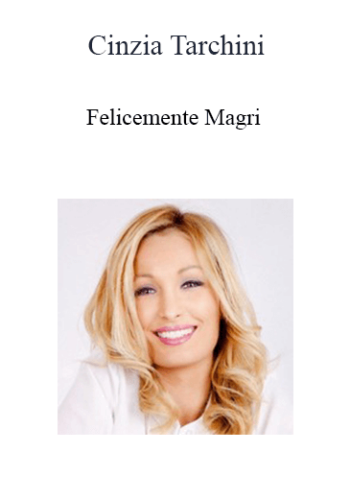 Cinzia Tarchini - Felicemente Magri