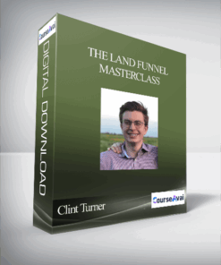 Clint Turner - The Land Funnel Masterclass (Land Marketing Masterclass)