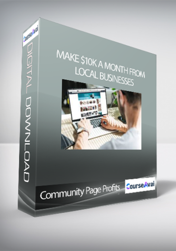 Community Page Profits - Make $10k A Month From Local Businesses