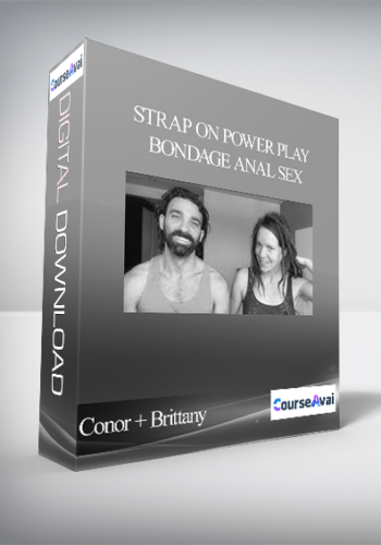Conor + Brittany - Strap On, Power Play, Bondage, Anal Sex